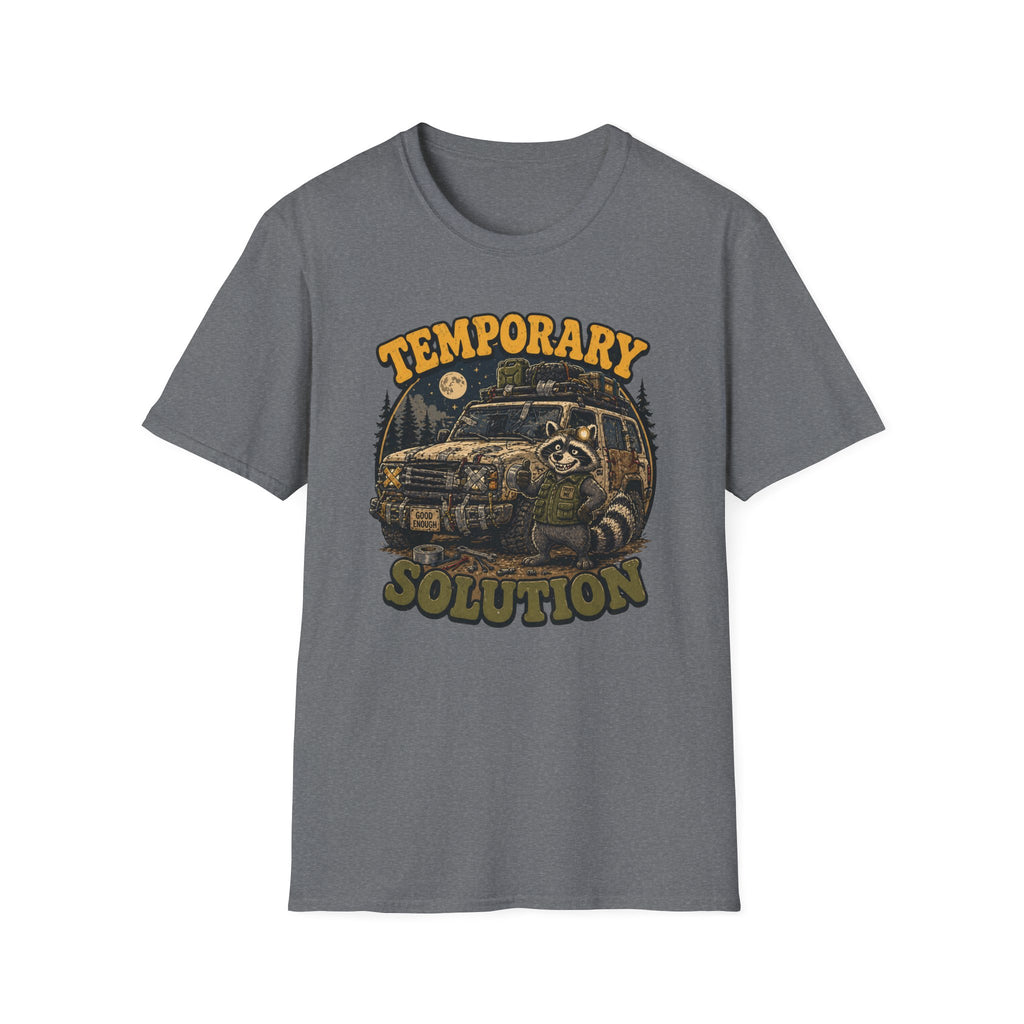 Raccoon Has A Temporary Solution T-Shirt