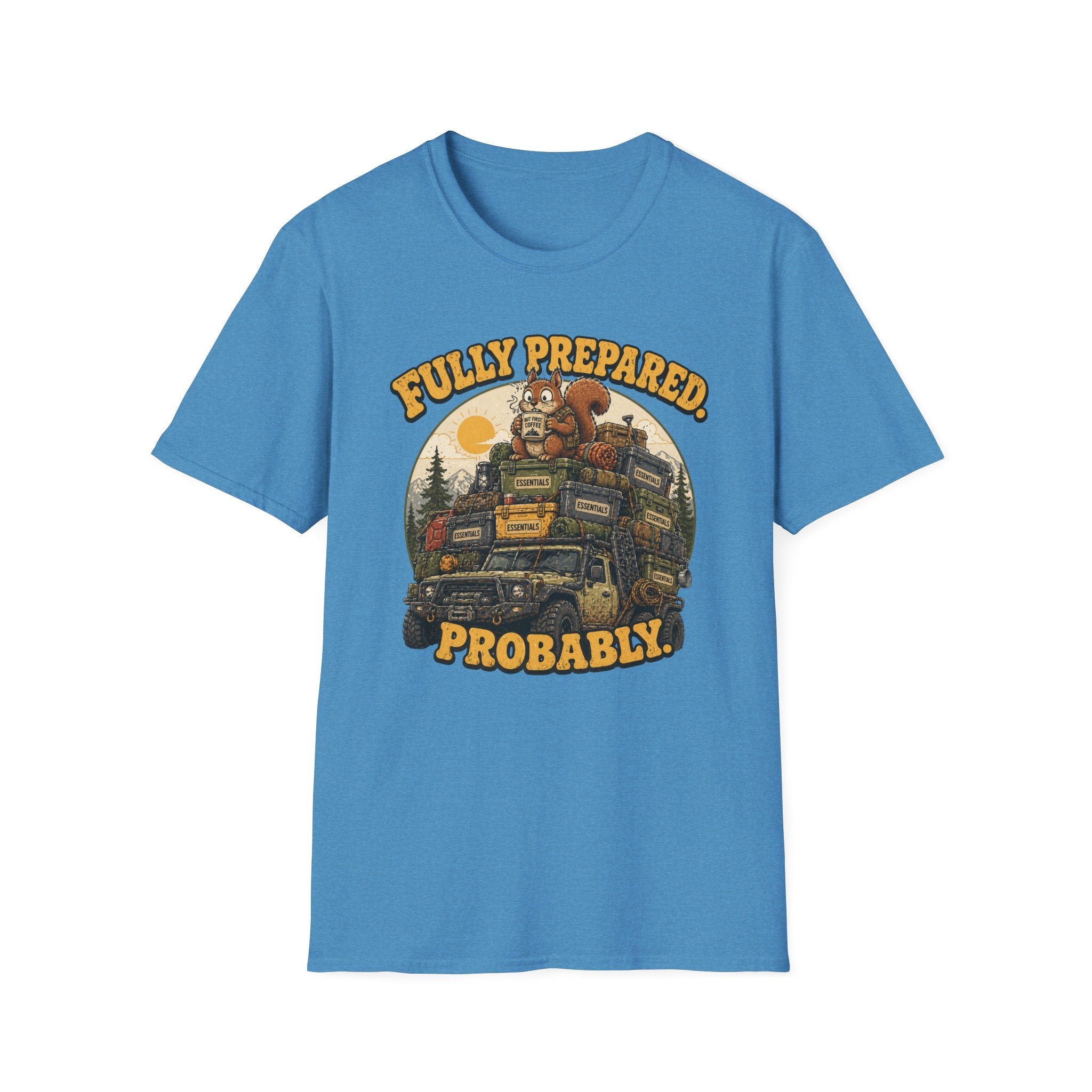 Squirrel's Fully Prepared, Probably T-Shirt