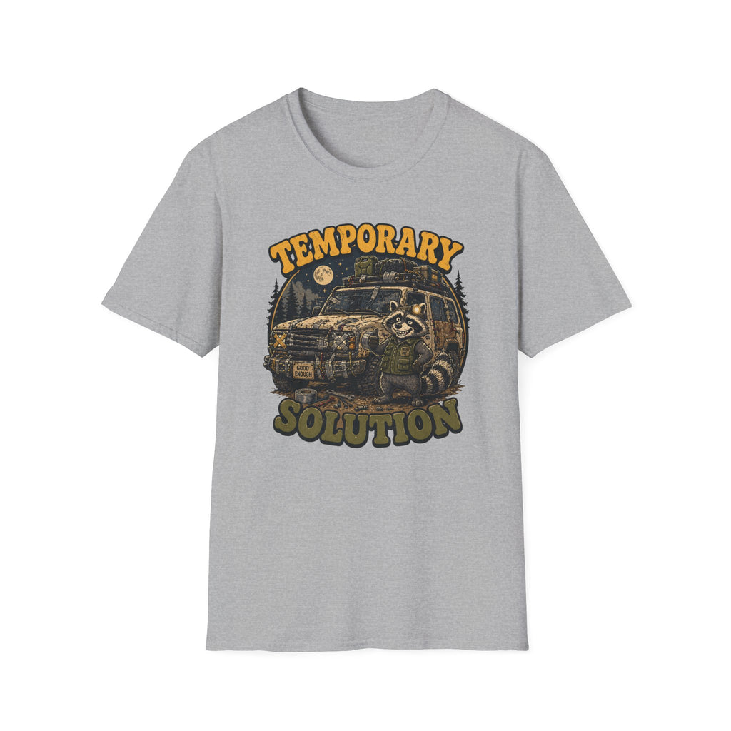 Raccoon Has A Temporary Solution T-Shirt