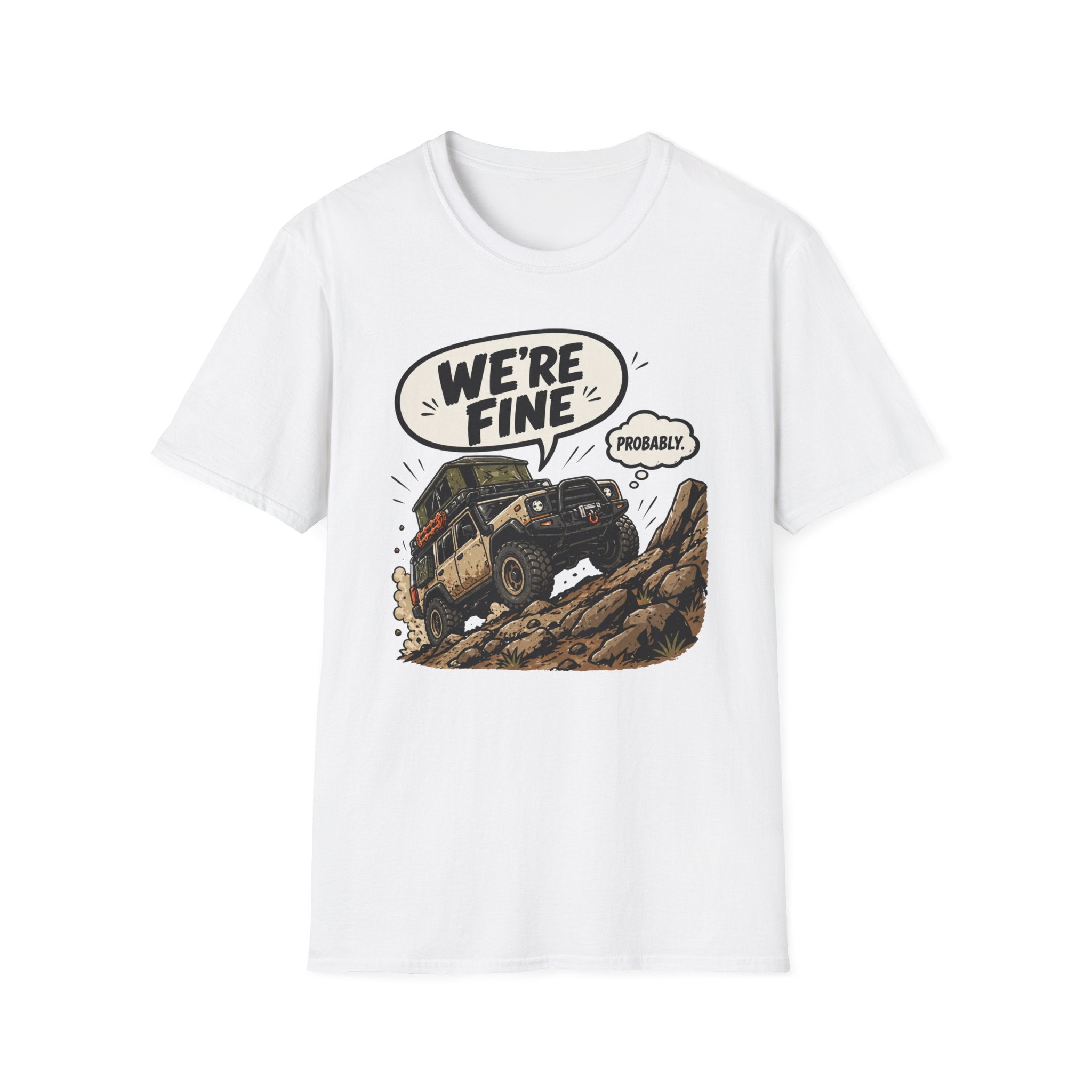 We're Fine...Probably T-Shirt