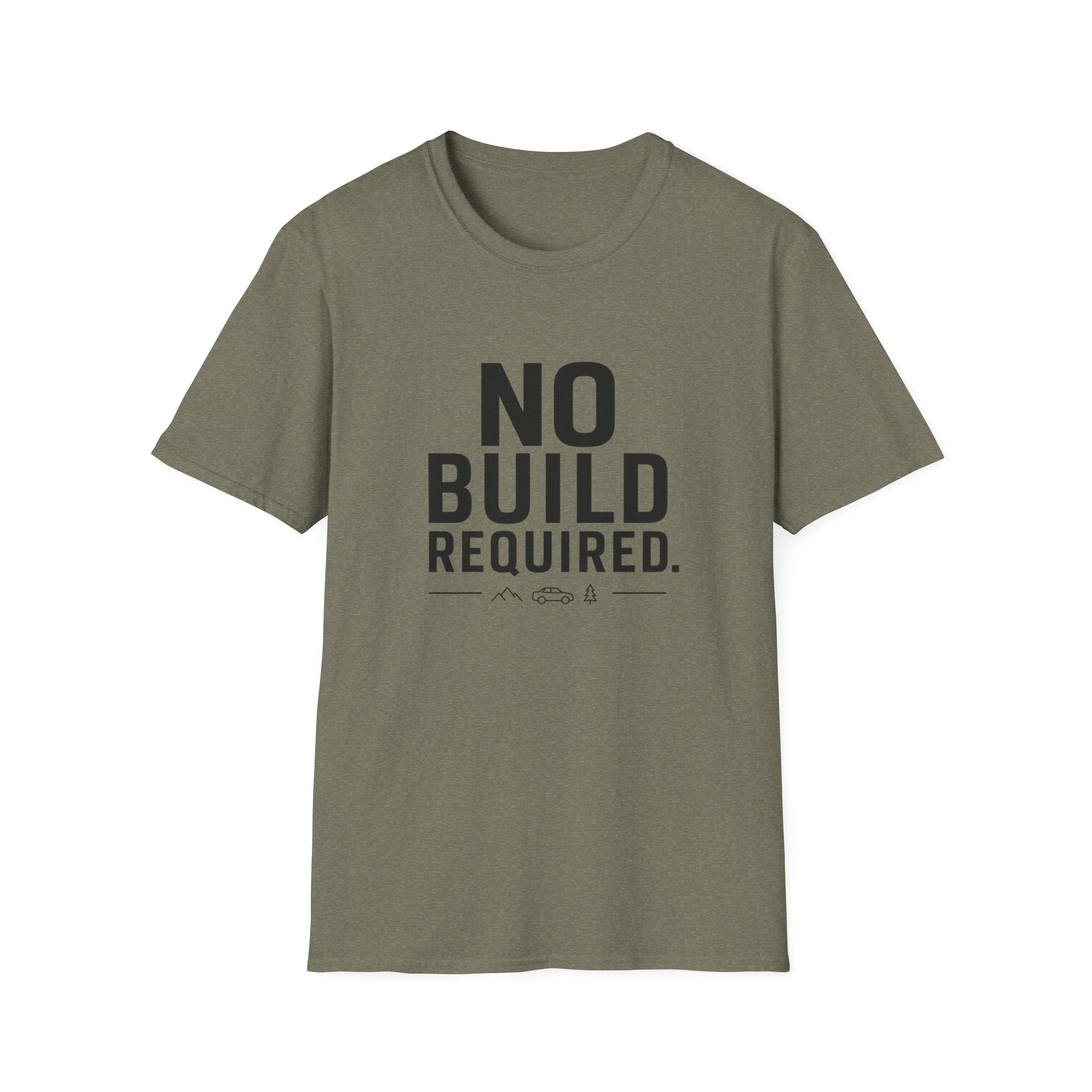 No Build Required T-Shirt