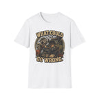 Raccoon Says What Could Go Wrong T-Shirt