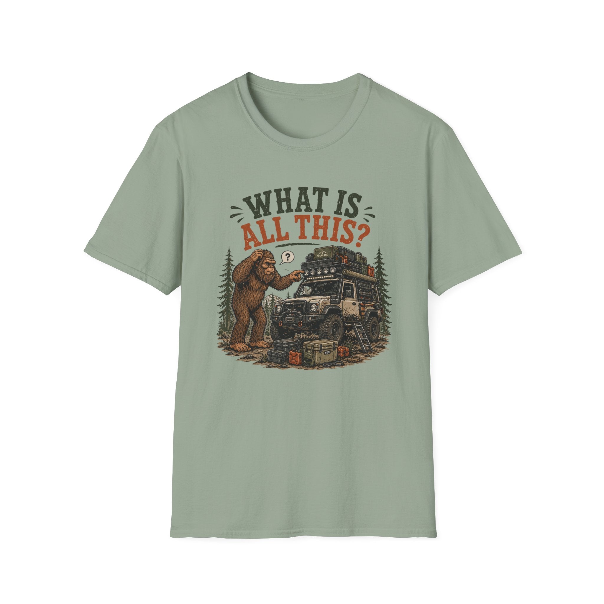 Sasquatch Says What Is All This T-Shirt