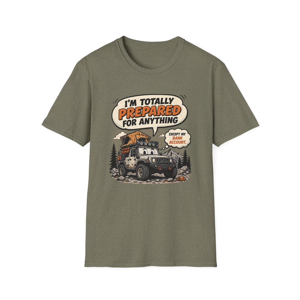 Prepared For Anything But The Bank Account T-Shirt
