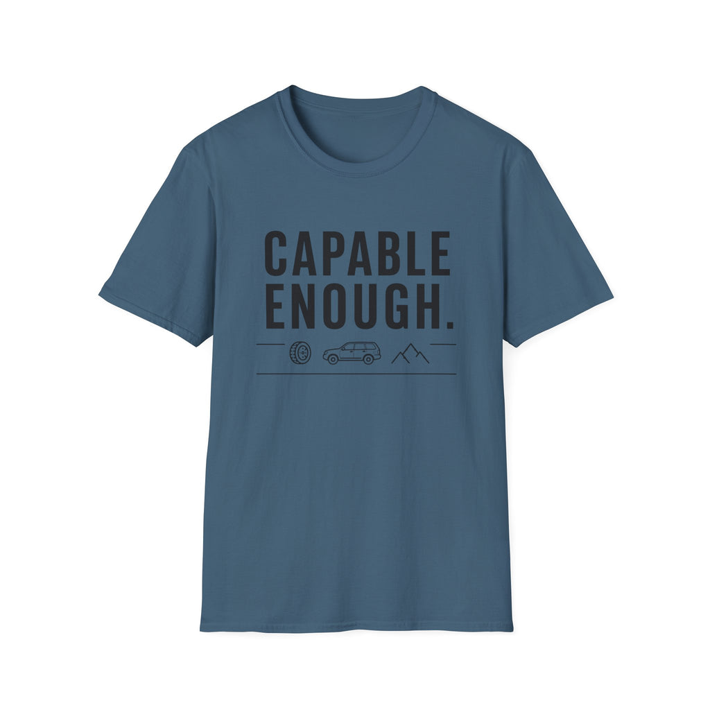 Capable Enough T-Shirt