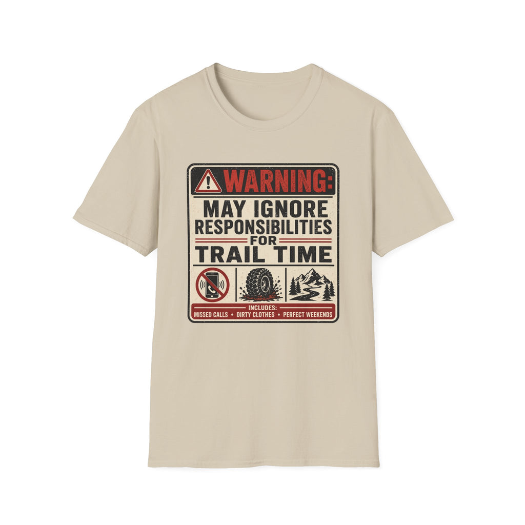 May Ignore Responsibilities T-Shirt