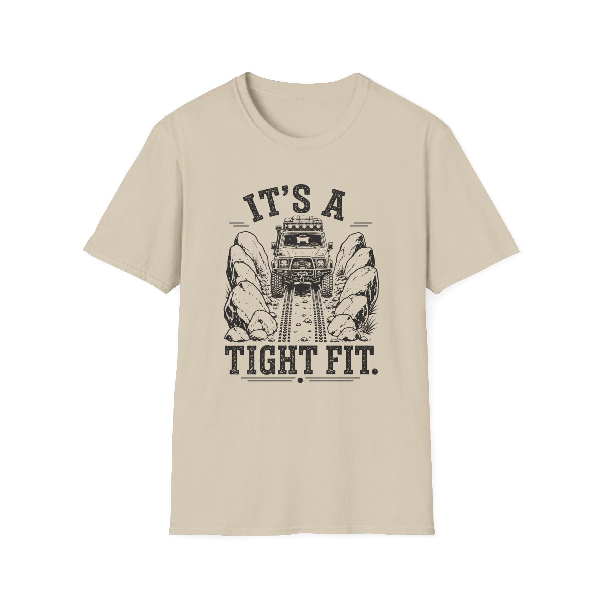 It's A Tight Fit T-Shirt