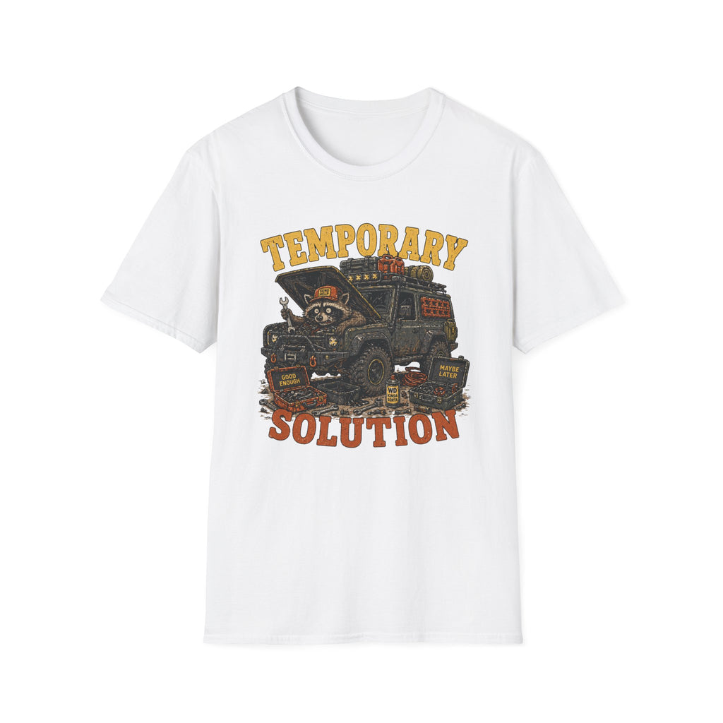Raccoon Has A Temporary Solution T-Shirt