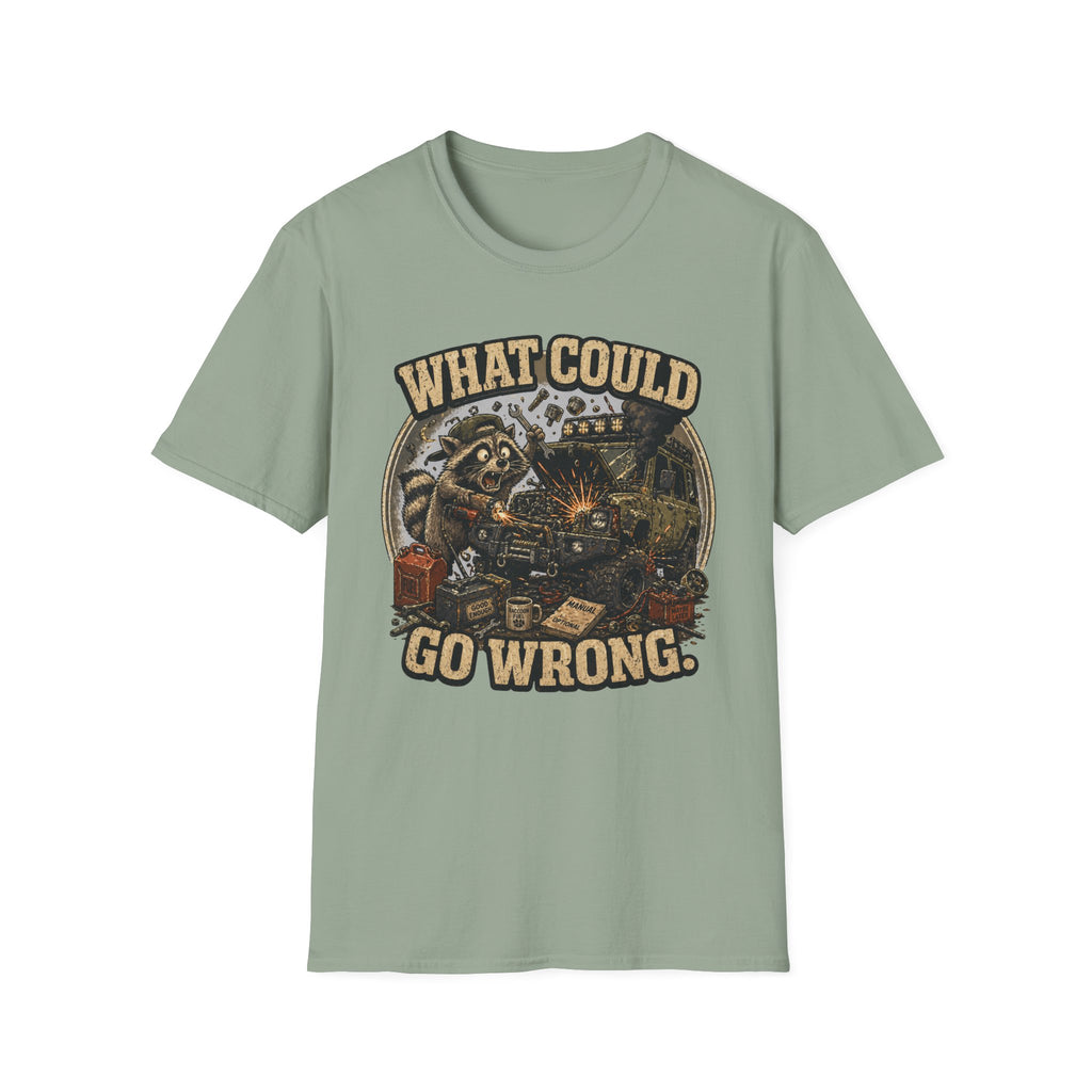 Raccoon Says What Could Go Wrong T-Shirt