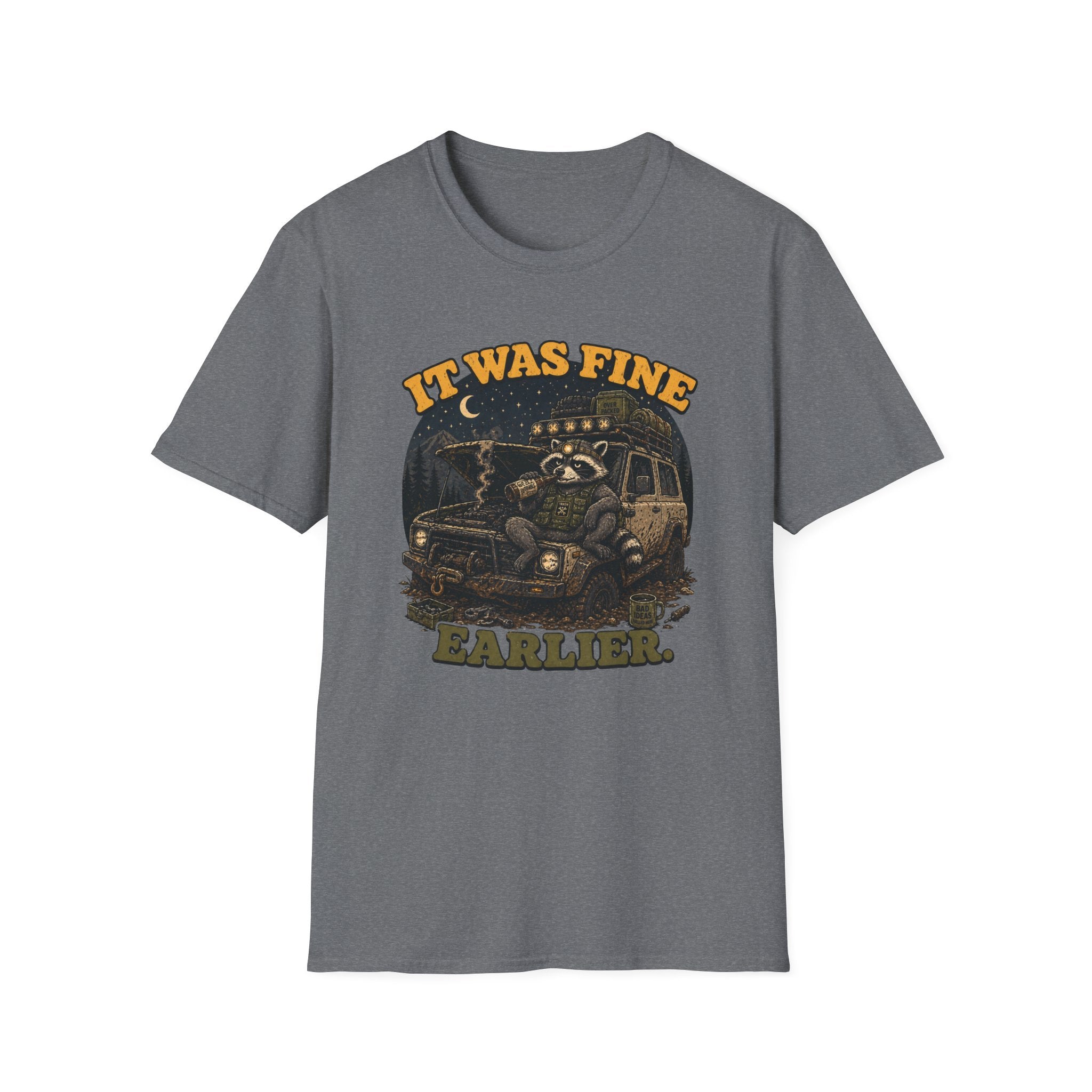 Raccoon Says It Was Fine Earlier T-Shirt