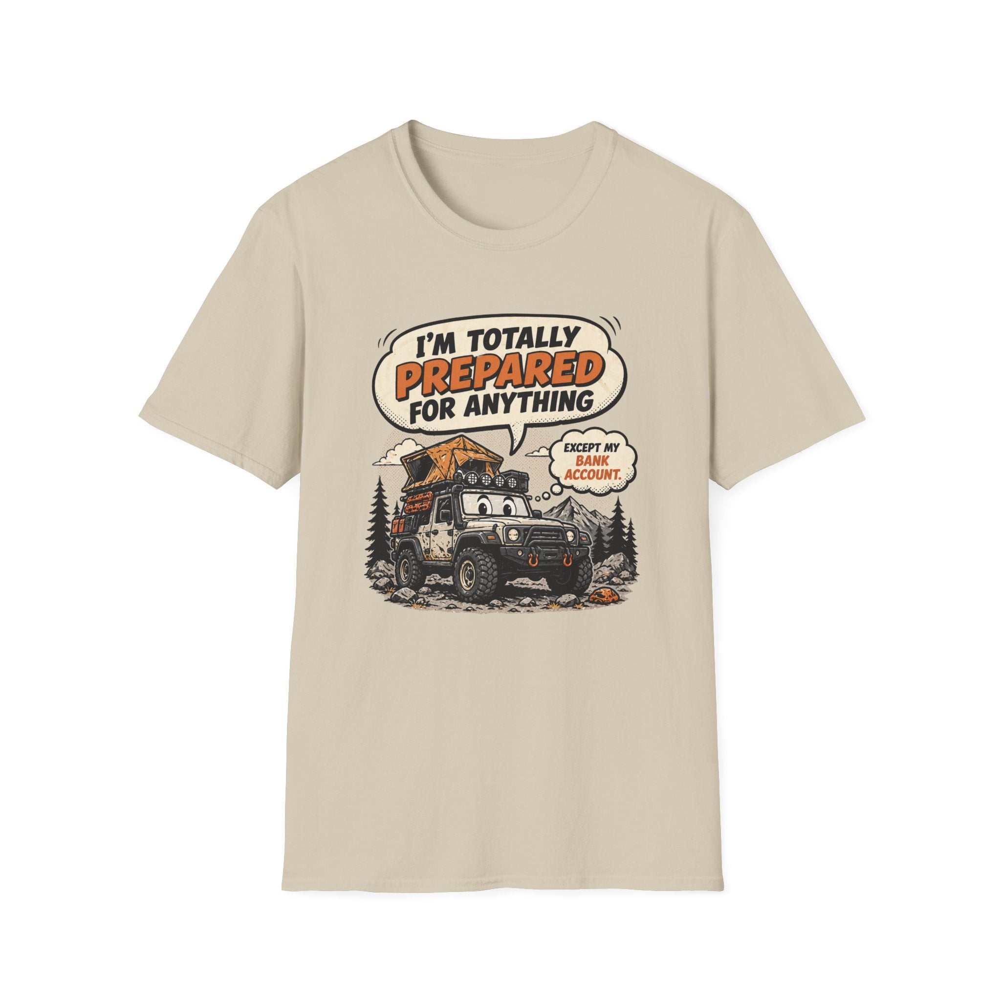 Prepared For Anything But The Bank Account T-Shirt
