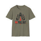 No Pull Out T Shirt