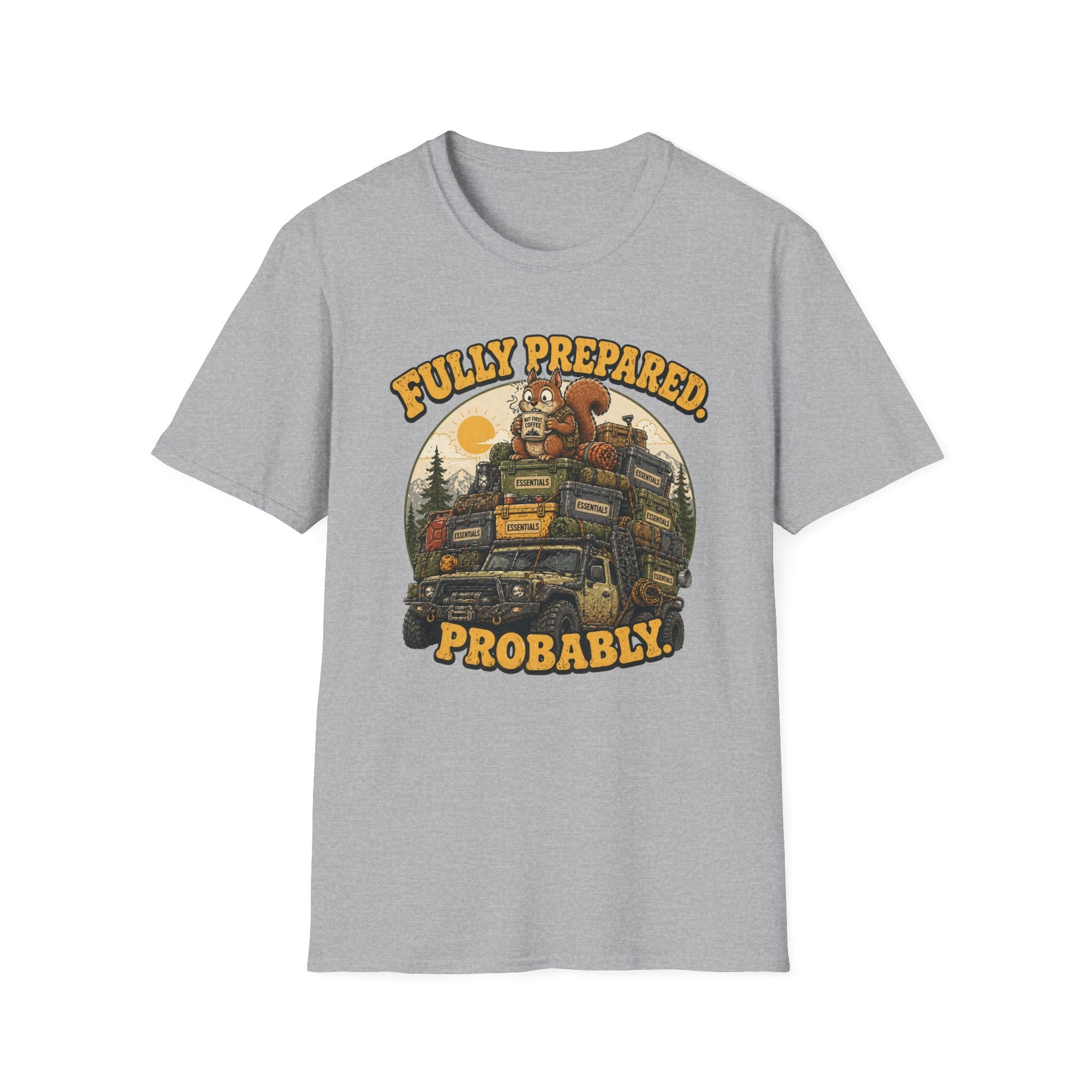 Squirrel's Fully Prepared, Probably T-Shirt