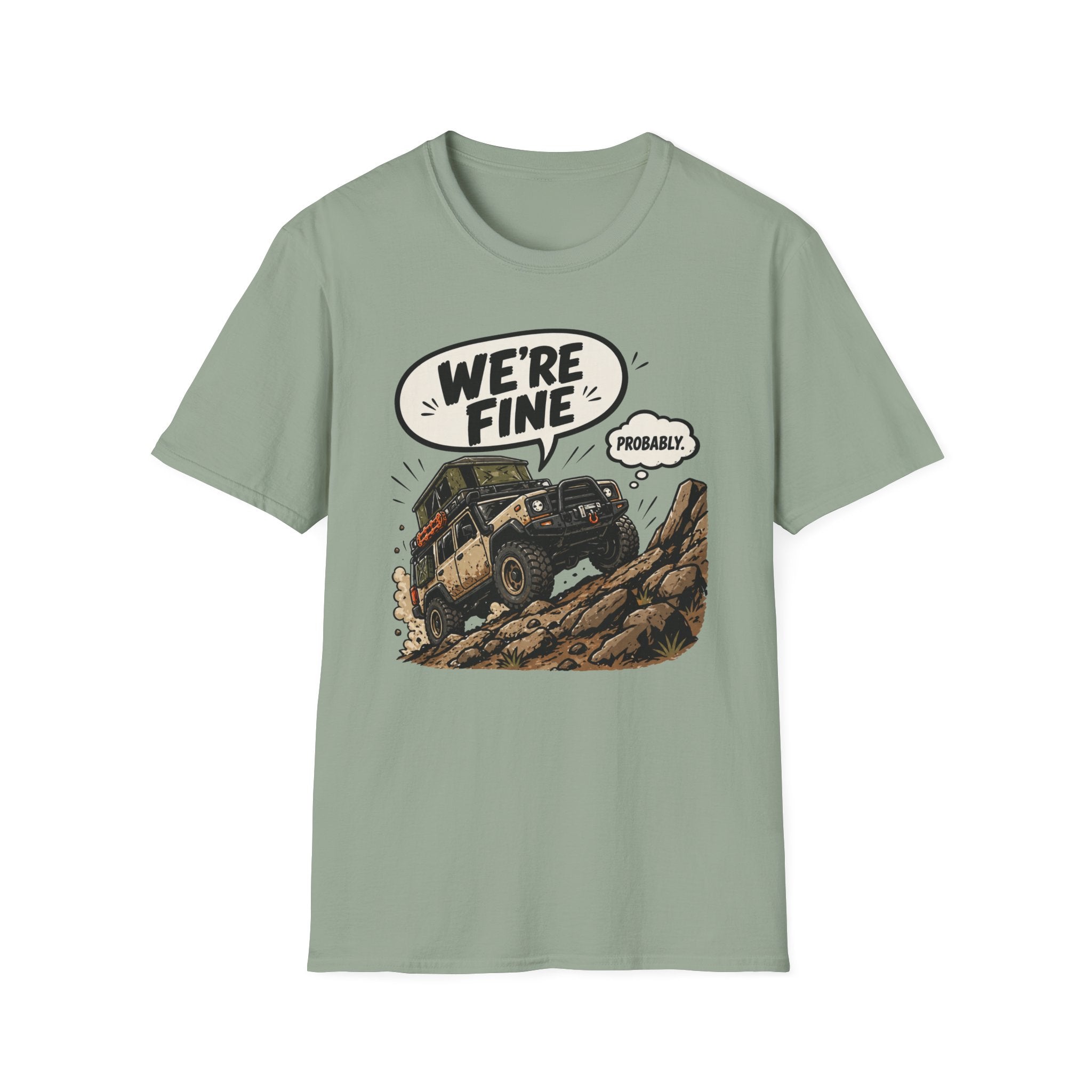 We're Fine...Probably T-Shirt