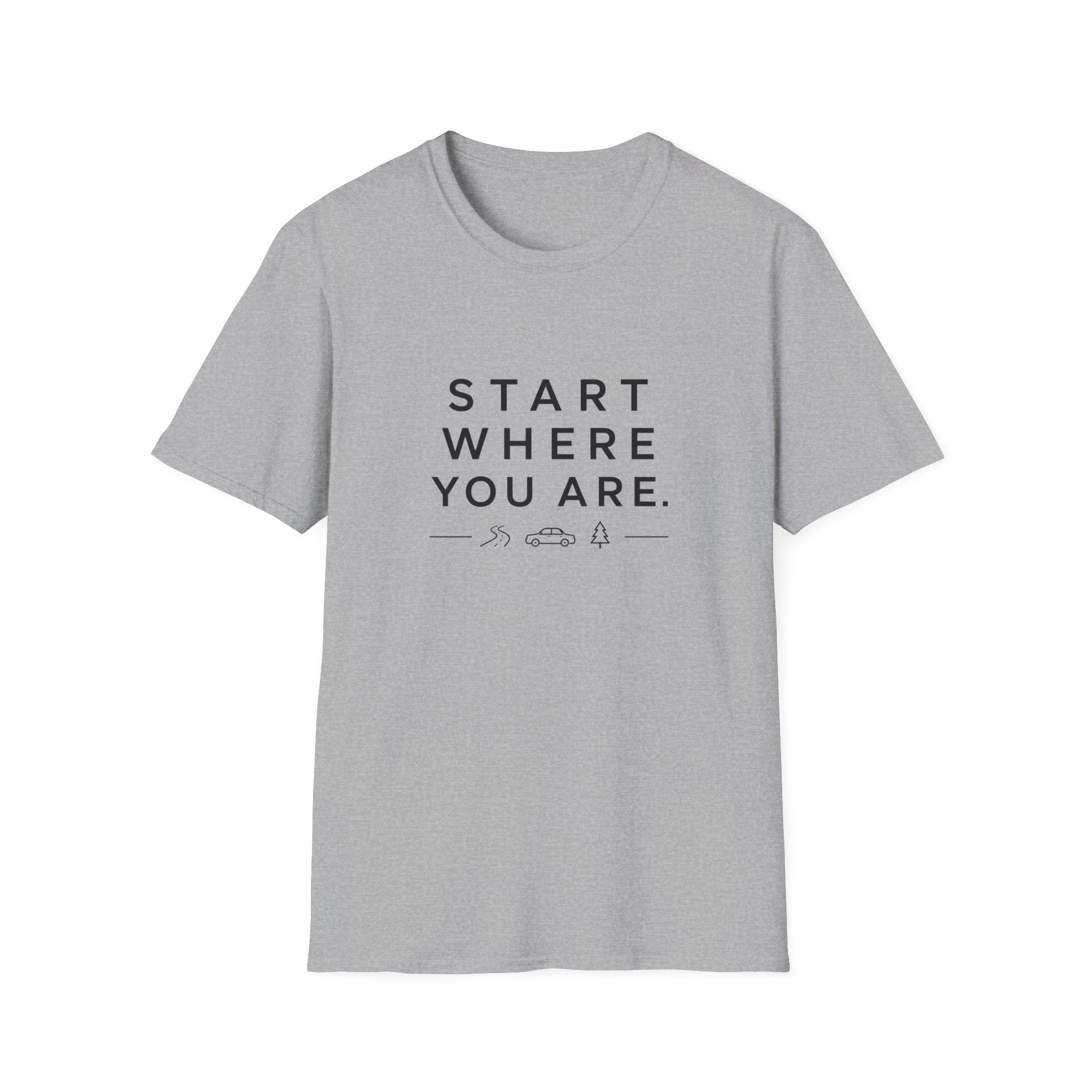 Start Where You Are T-Shirt