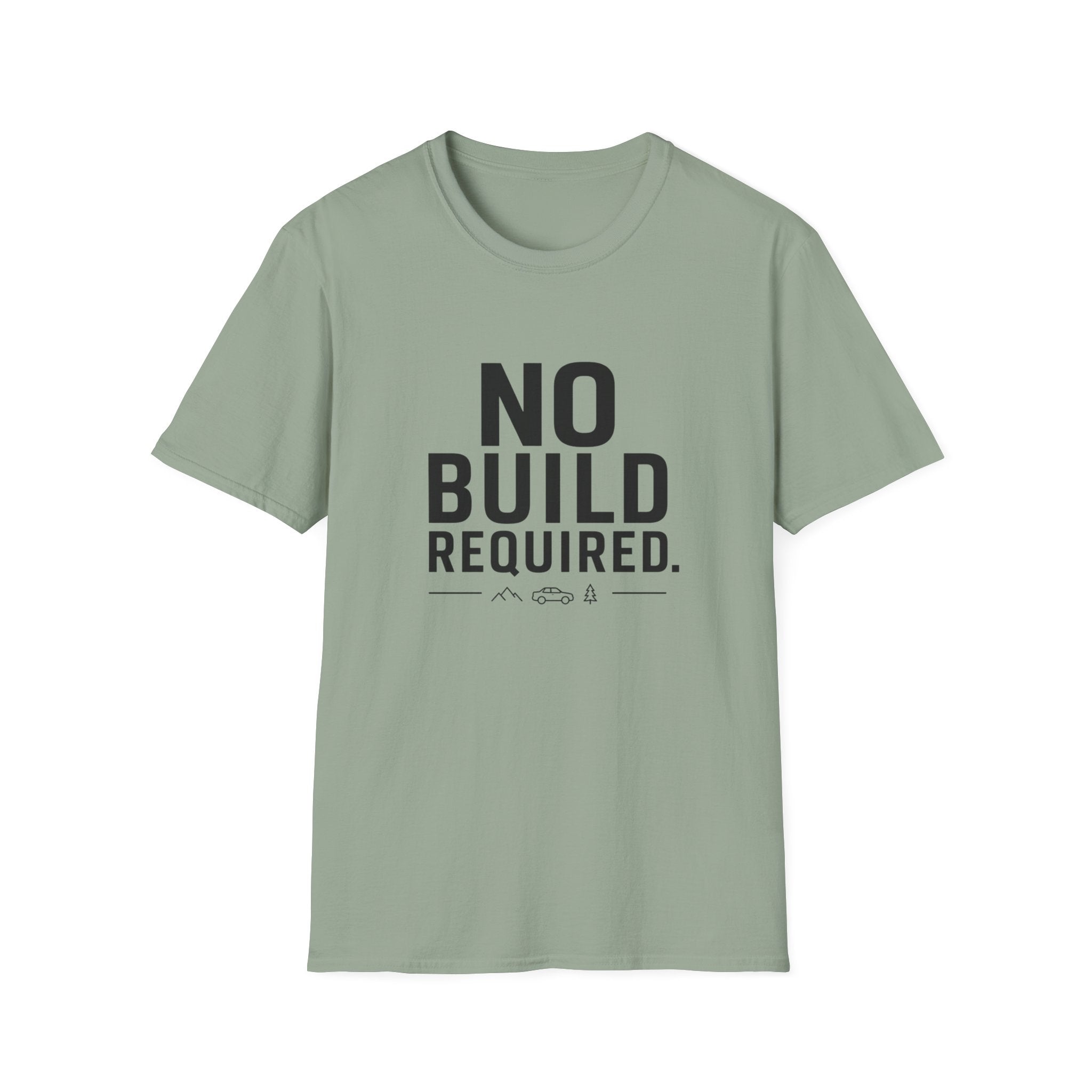 No Build Required T-Shirt