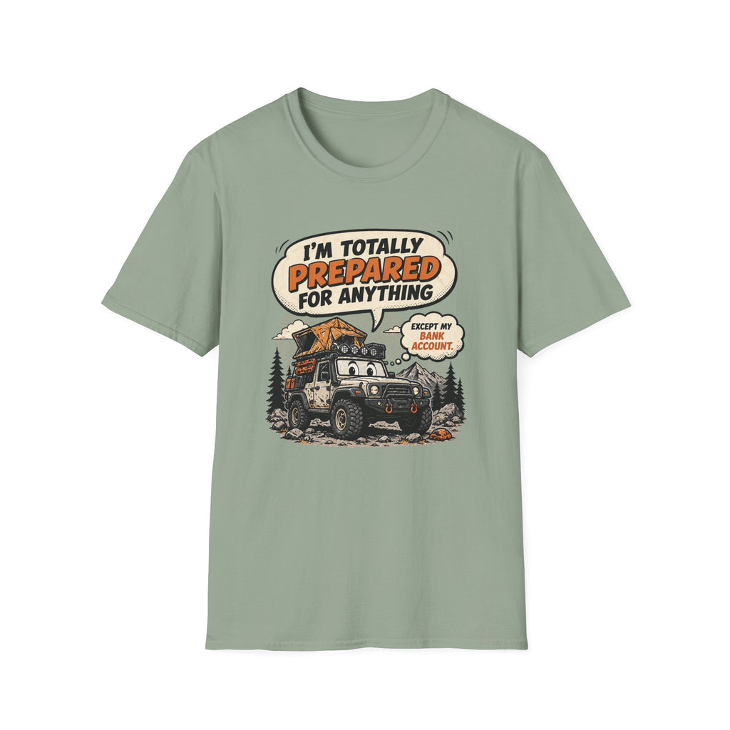 Prepared For Anything But The Bank Account T-Shirt