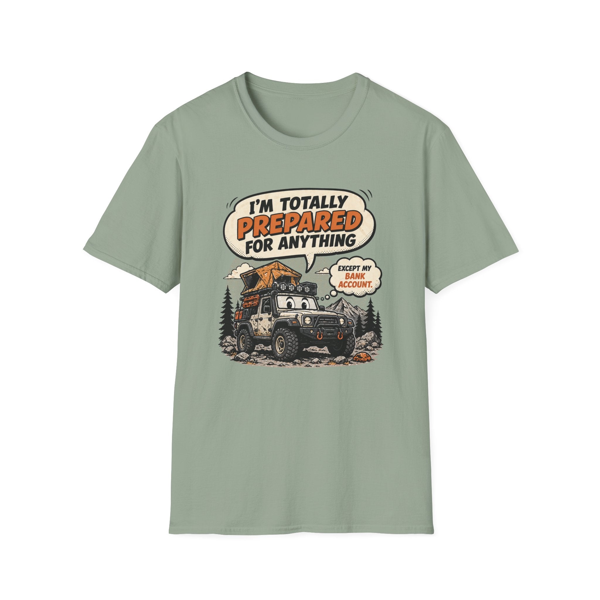 Prepared For Anything But The Bank Account T-Shirt