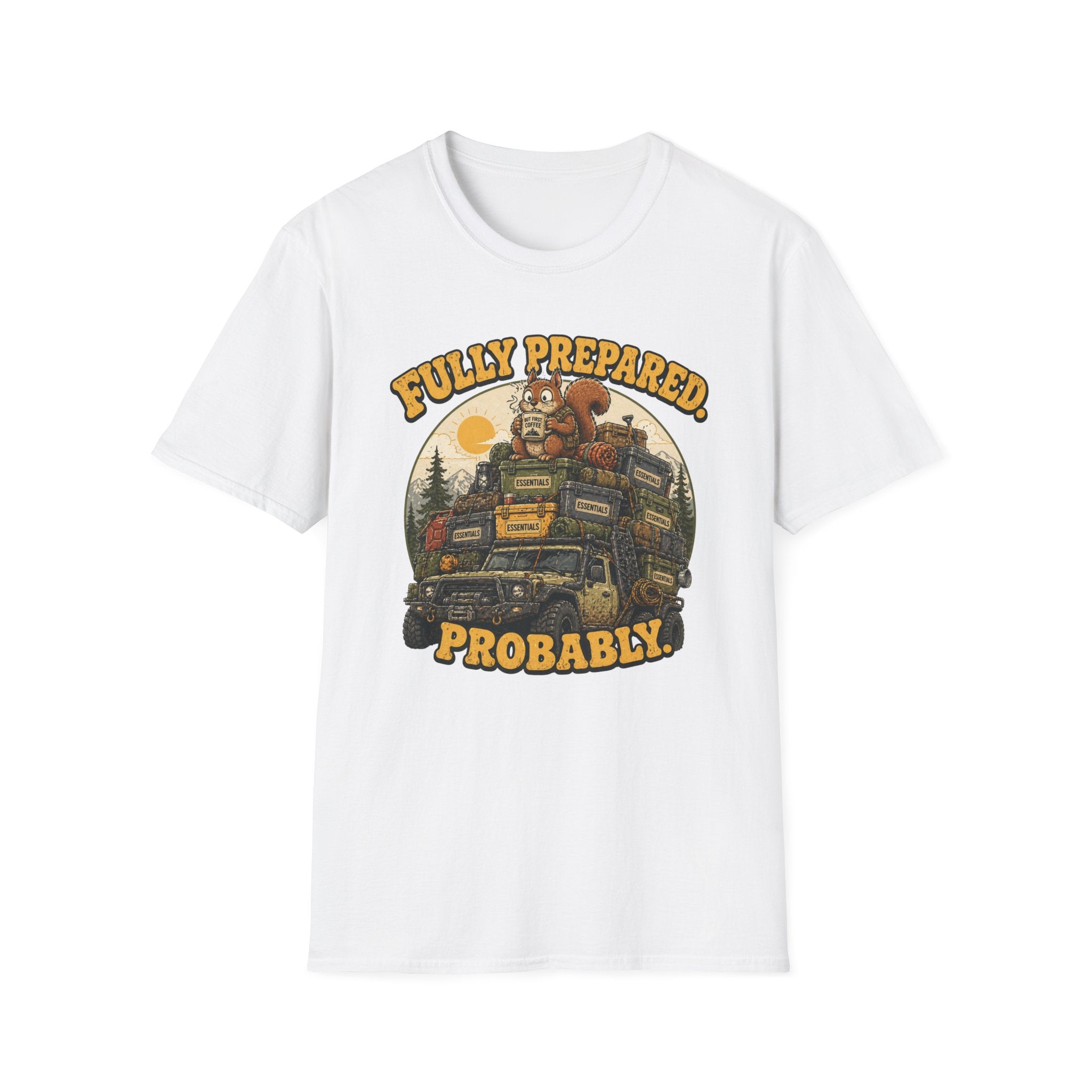 Squirrel's Fully Prepared, Probably T-Shirt