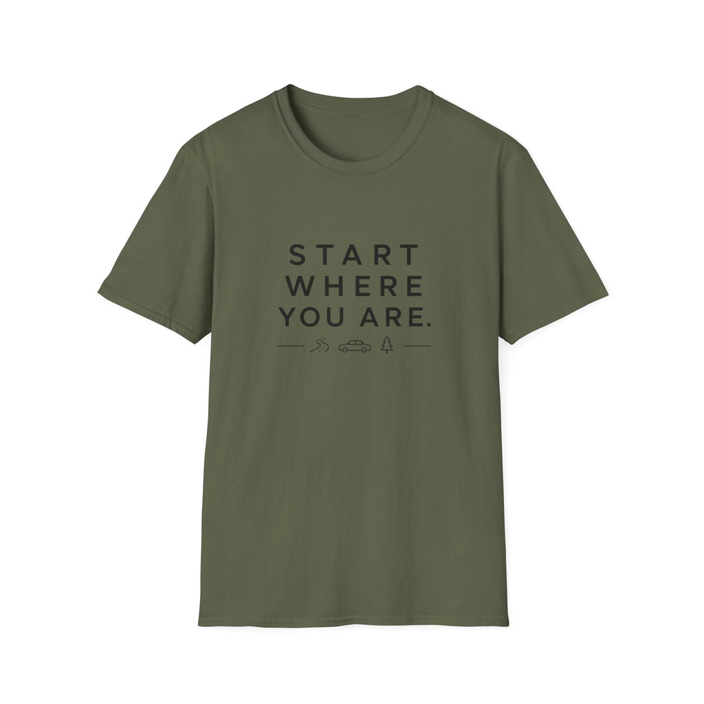 Start Where You Are T-Shirt