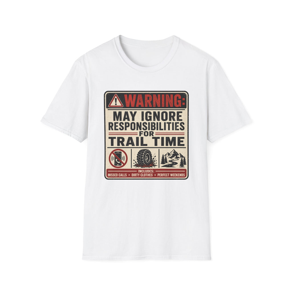 May Ignore Responsibilities T-Shirt