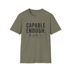 Capable Enough T-Shirt