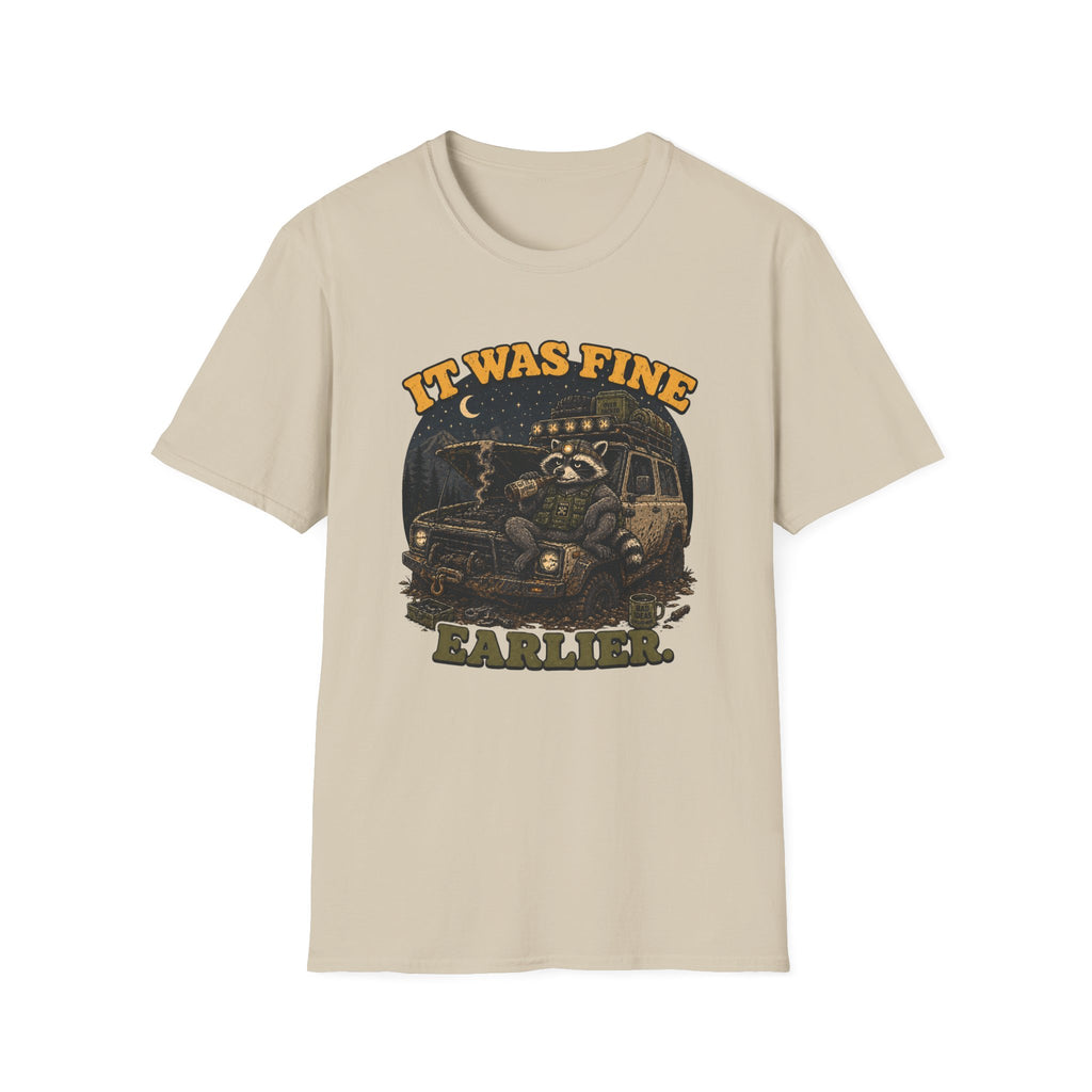 Raccoon Says It Was Fine Earlier T-Shirt