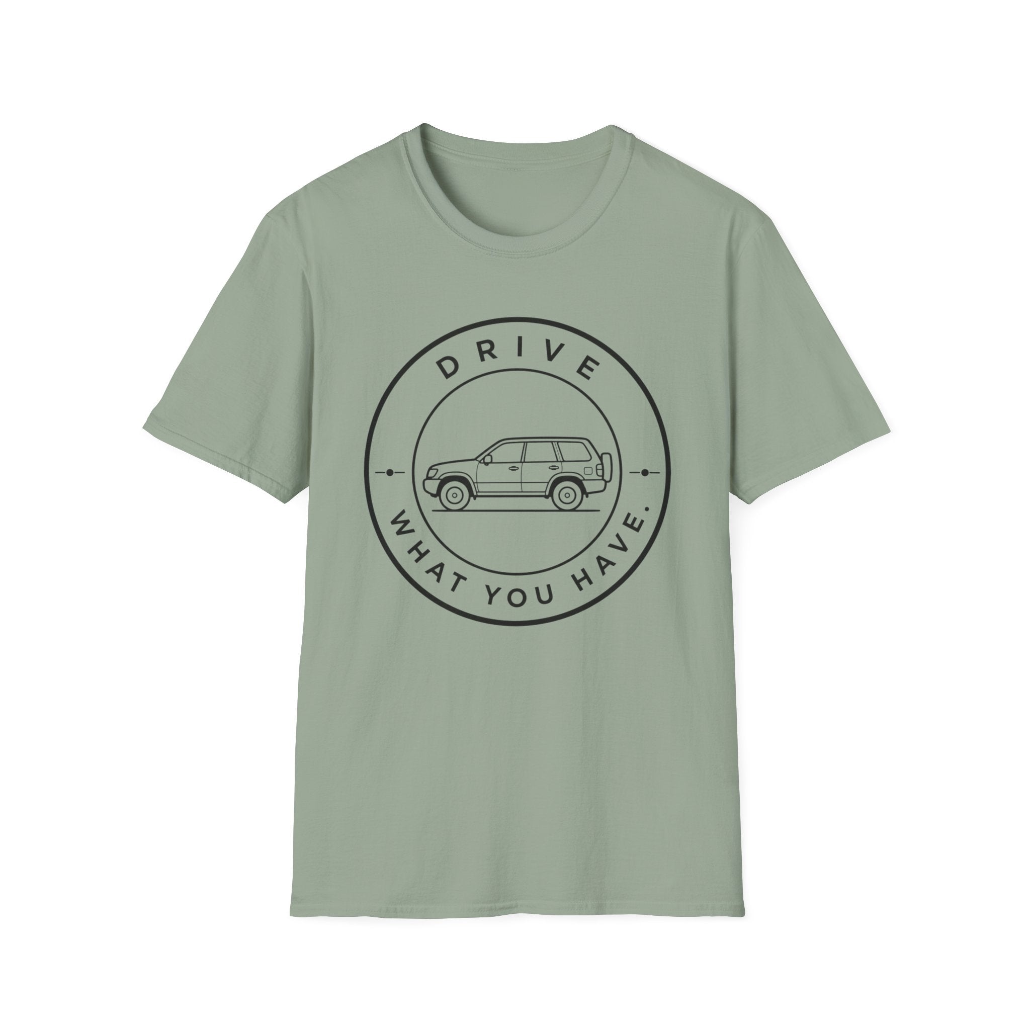Drive What You Have T-Shirt