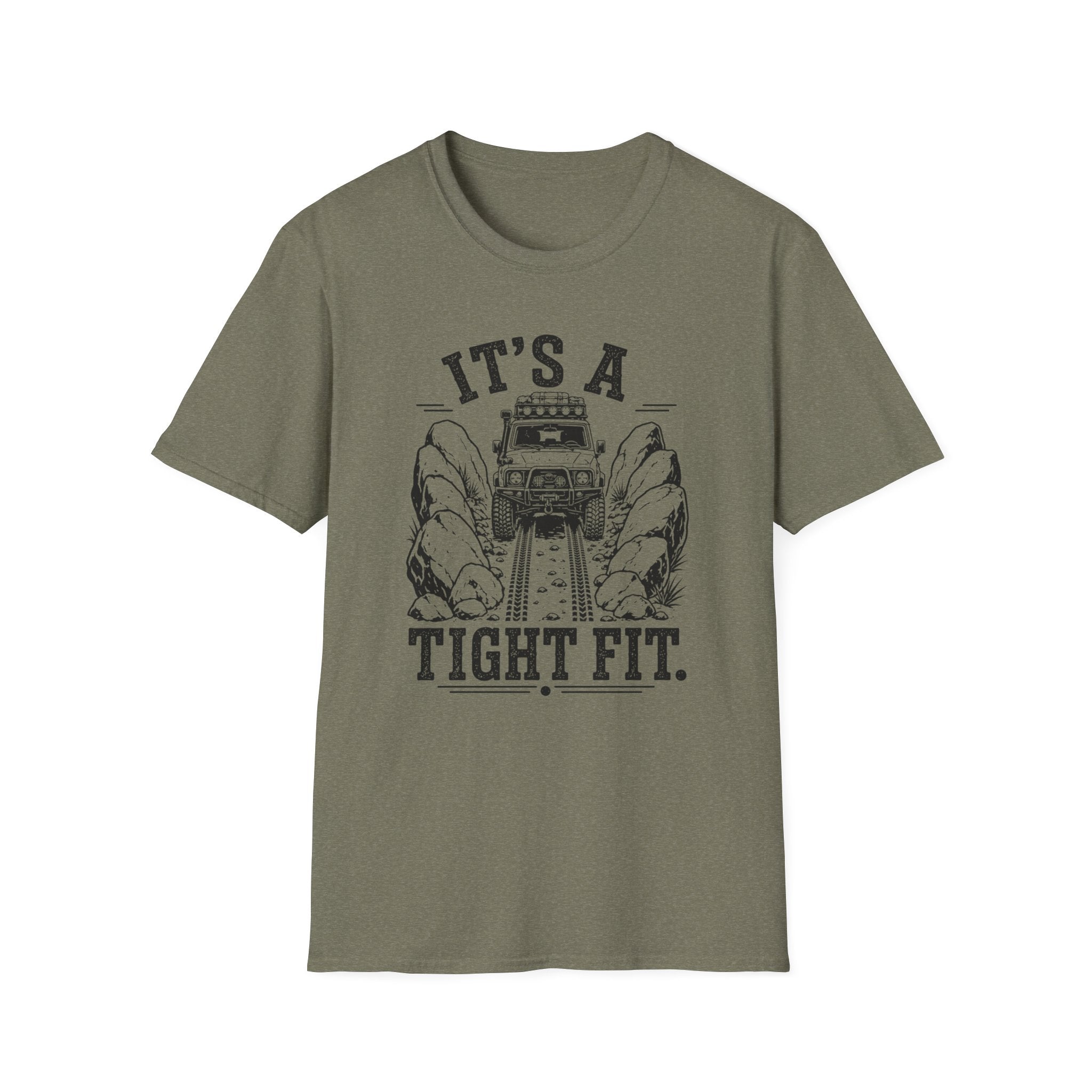 It's A Tight Fit T-Shirt