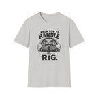 Handle My Rig T-Shirt