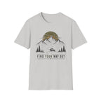 Find Your Way Out T-Shirt