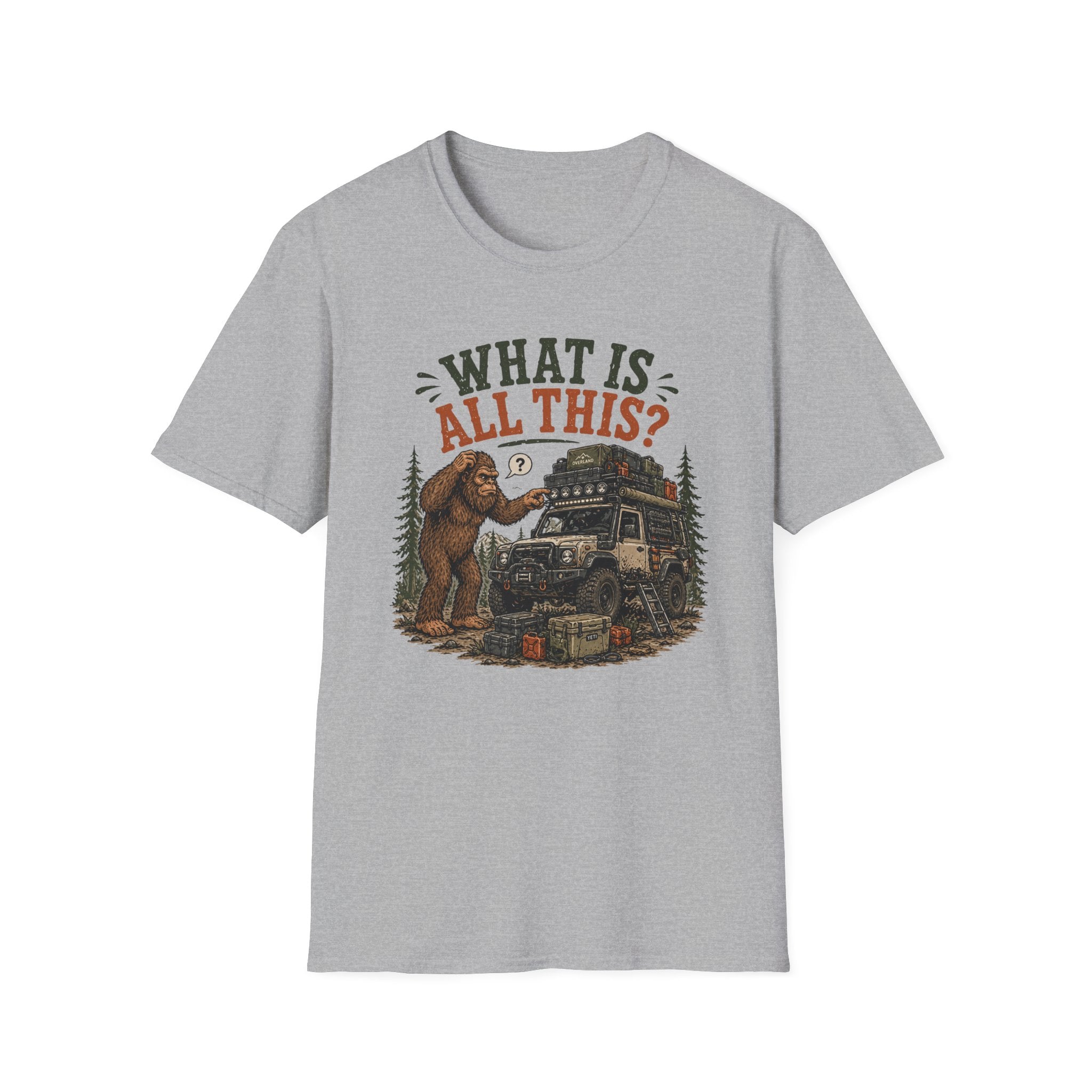 Sasquatch Says What Is All This T-Shirt