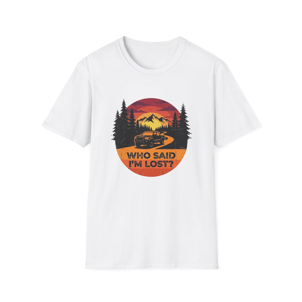 Who Said I'm Lost T-Shirt