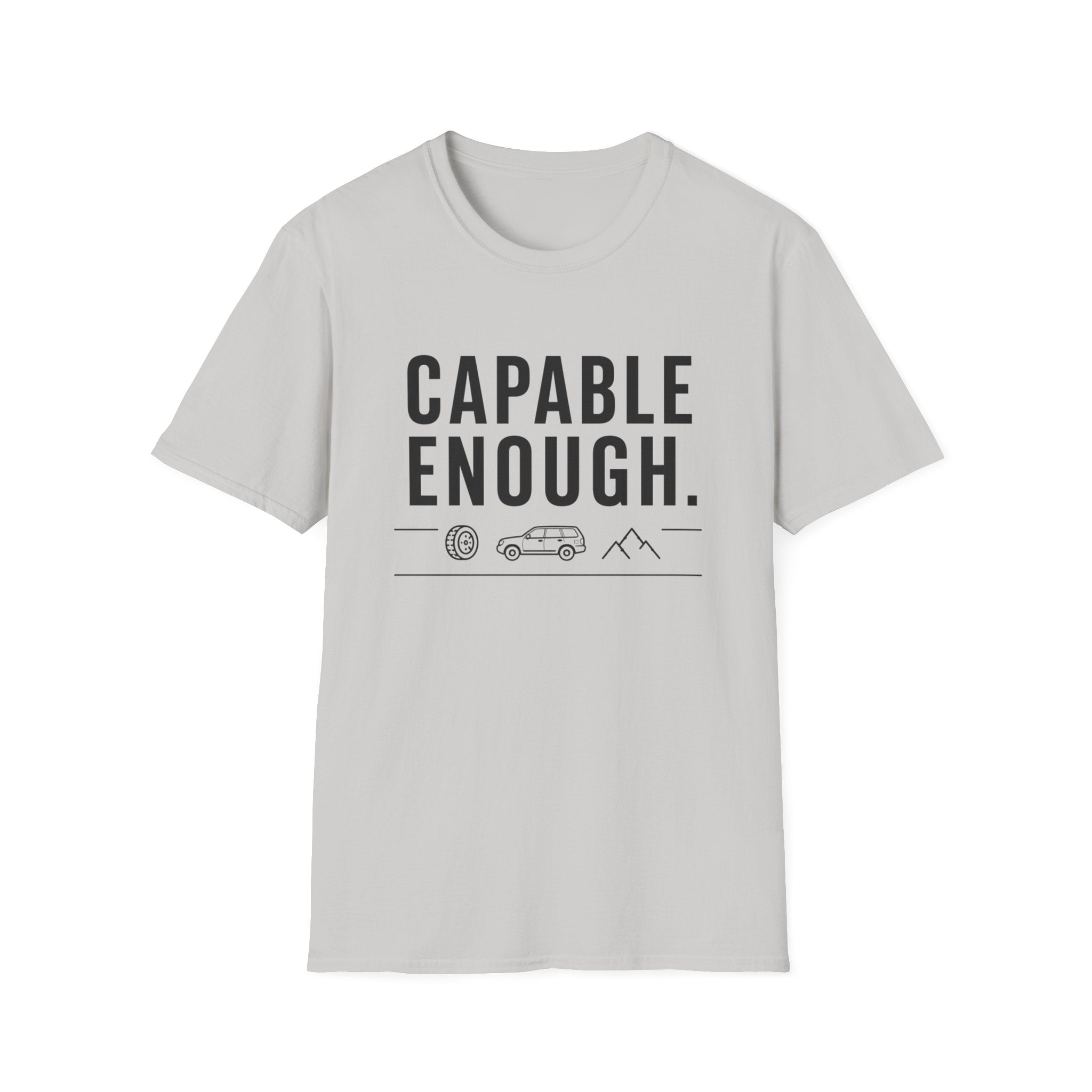 Capable Enough T-Shirt