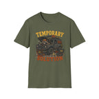 Raccoon Has A Temporary Solution T-Shirt