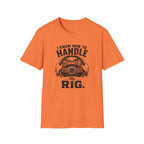 Handle My Rig T-Shirt