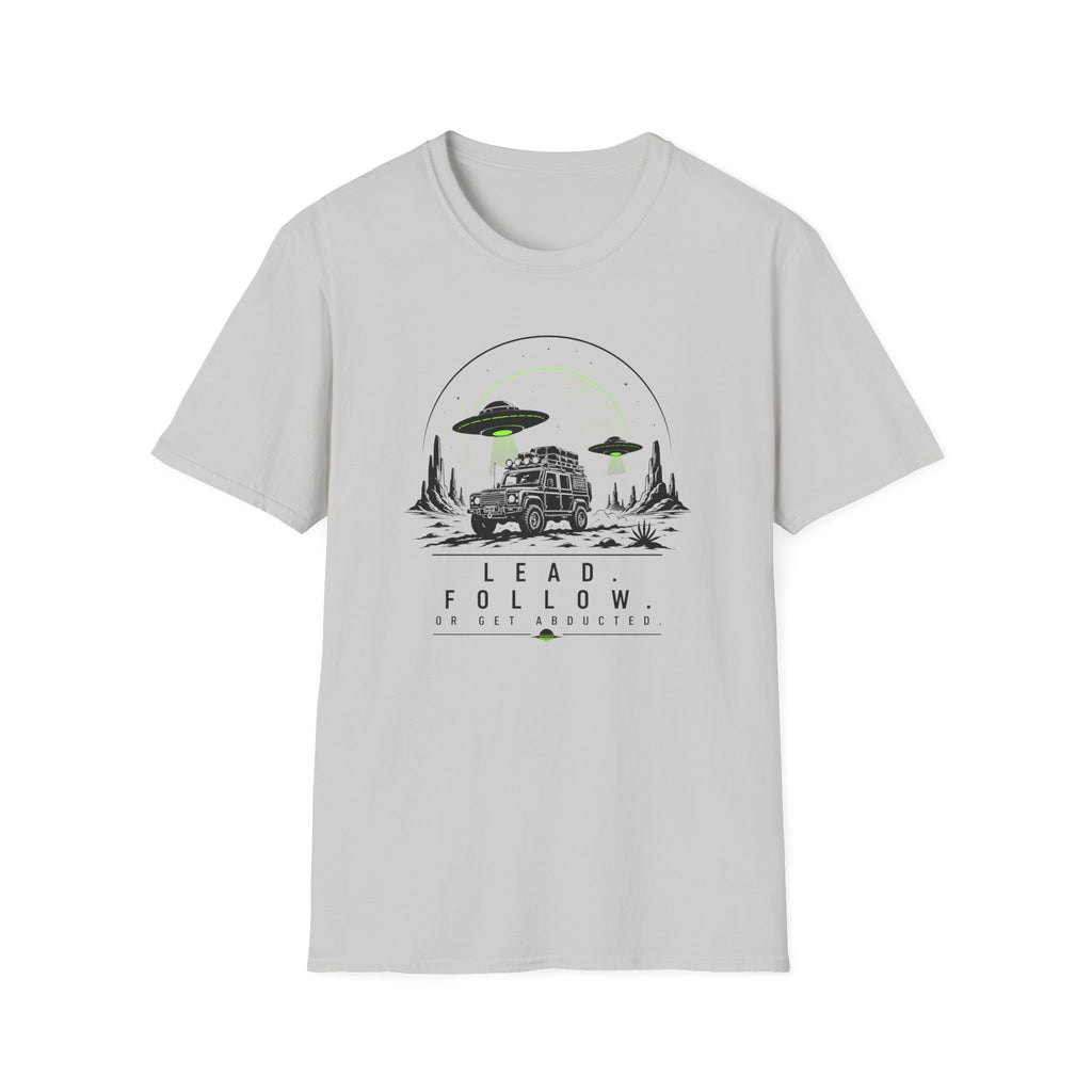 Lead Follow Abducted Alien T-Shirt
