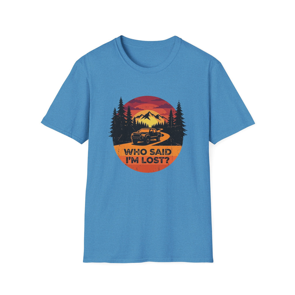 Who Said I'm Lost T-Shirt