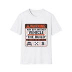 Warning: The Build T-Shirt