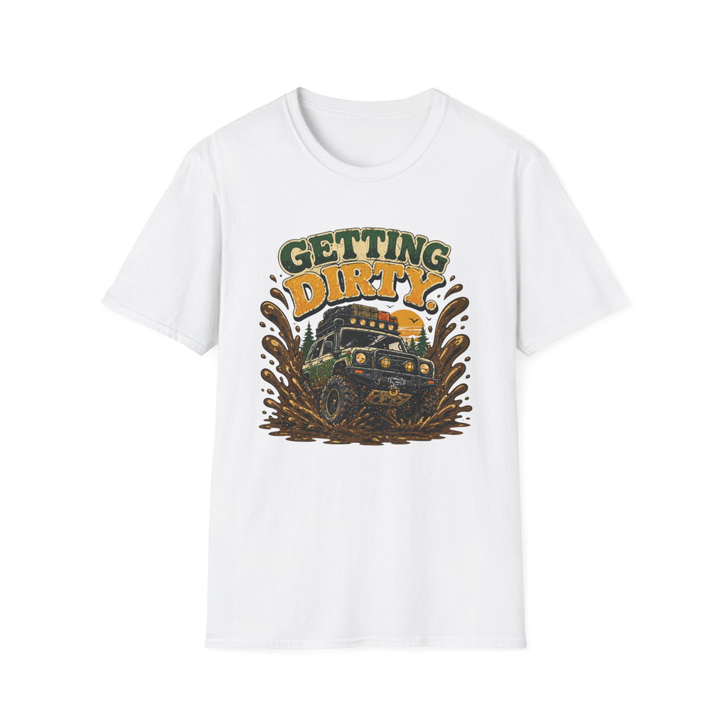 Getting Dirty T-Shirt