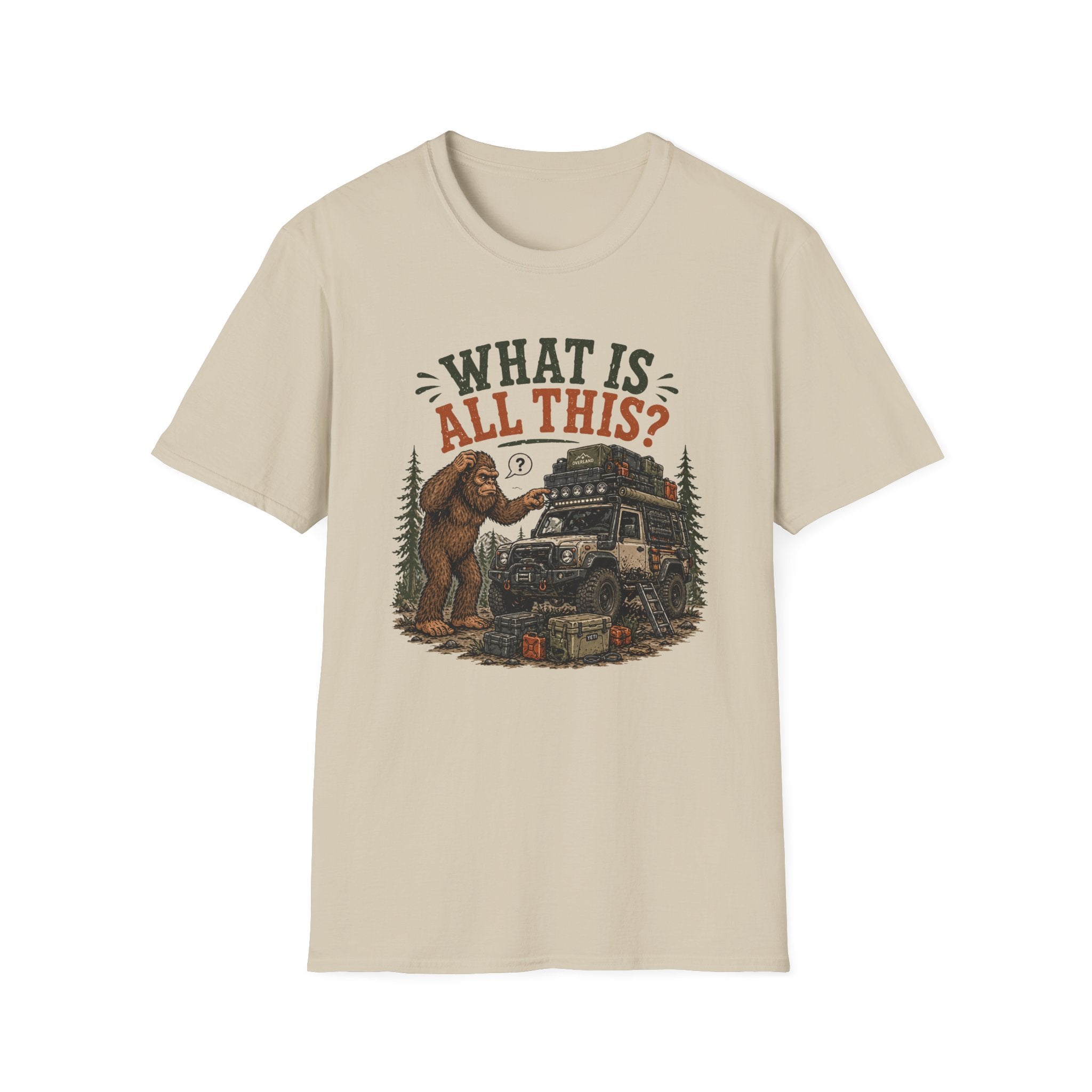 Sasquatch Says What Is All This T-Shirt