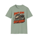 Don't Stop Keep Going T-Shirt