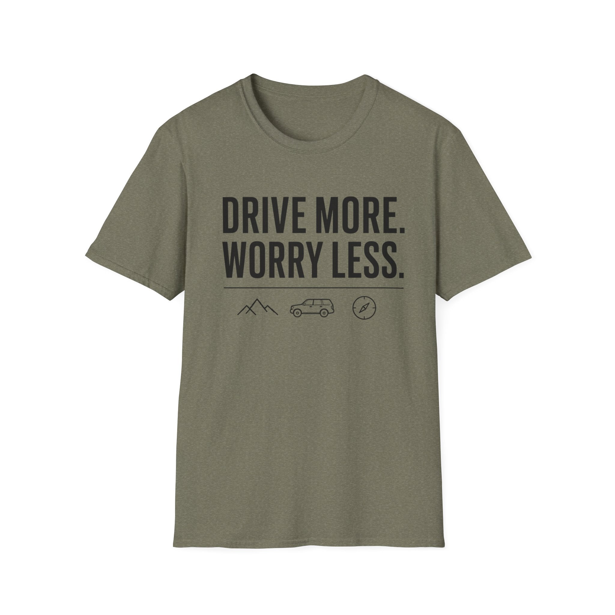 Drive More Worry Less T-Shirt