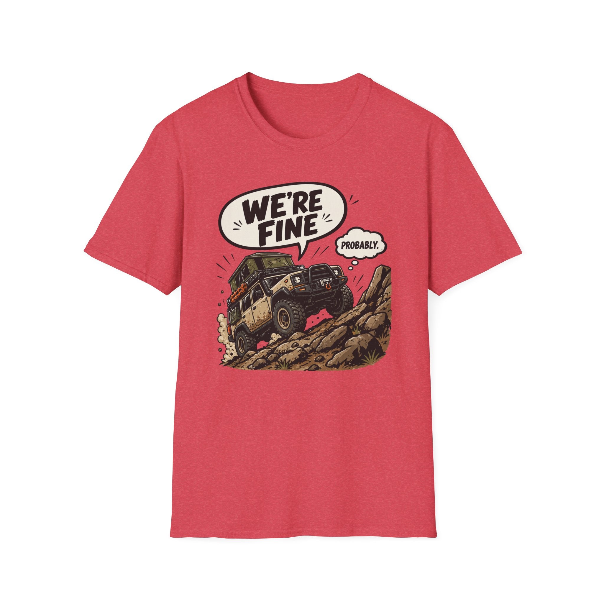 We're Fine...Probably T-Shirt