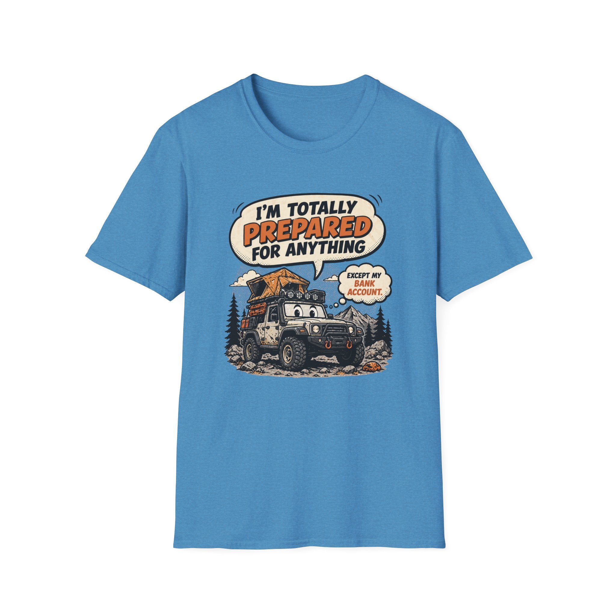 Prepared For Anything But The Bank Account T-Shirt