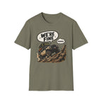 We're Fine...Probably T-Shirt