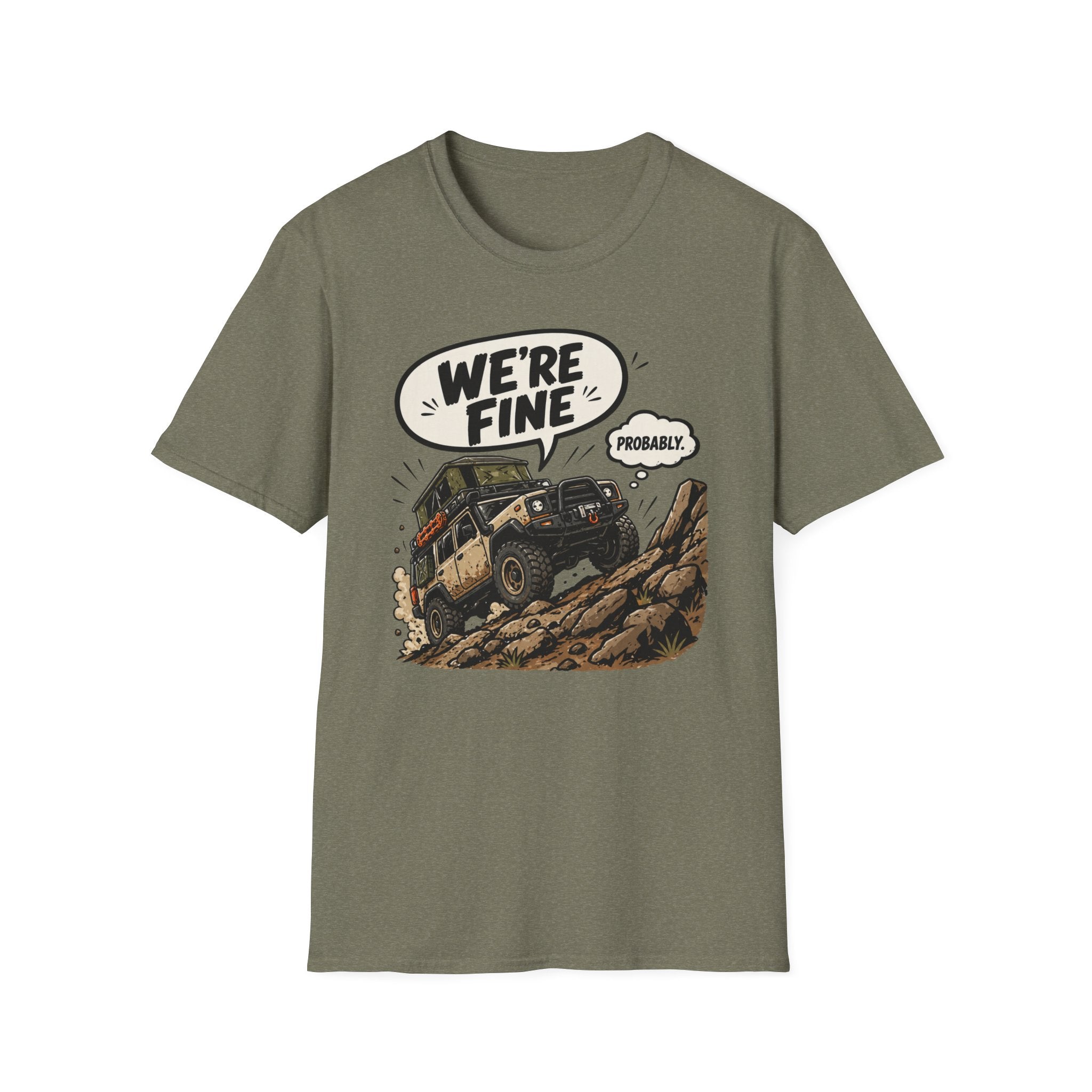 We're Fine...Probably T-Shirt