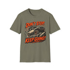 Don't Stop Keep Going T-Shirt
