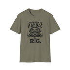 Handle My Rig T-Shirt