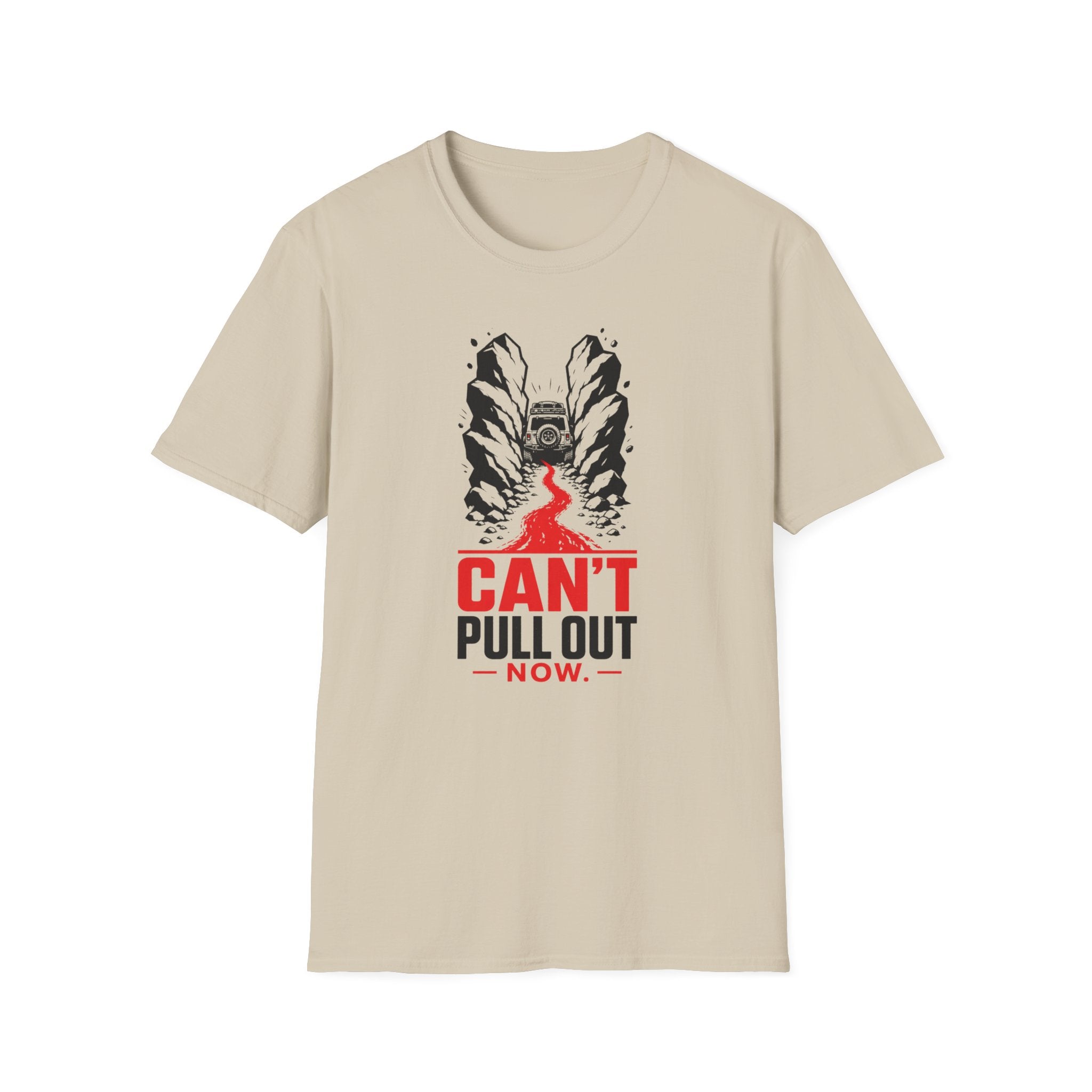 Can't Pull Out T-Shirt